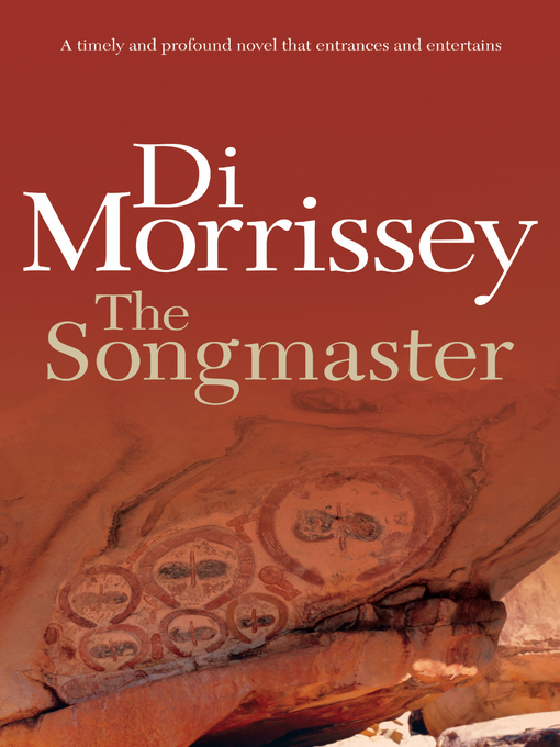 Title details for The Songmaster by Di Morrissey - Available